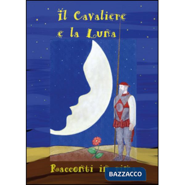 Cavaliere e la Luna (Il)