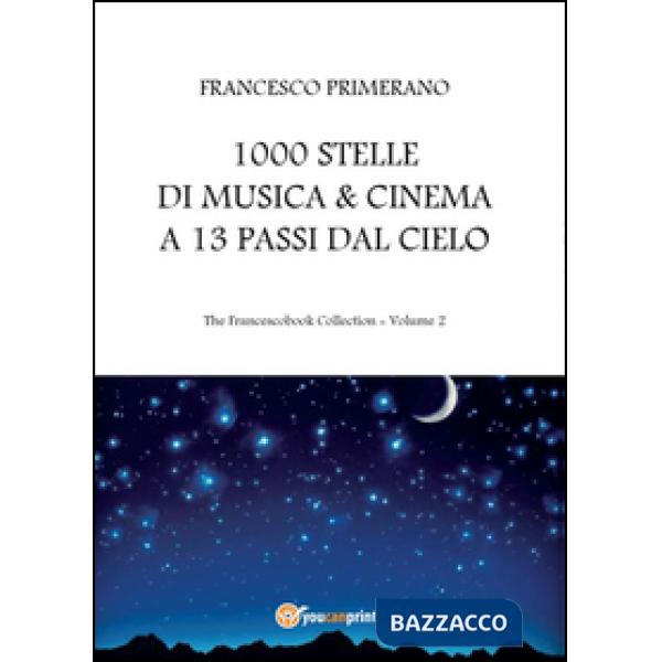 1000 stelle di musica & cinema a 13 passi dal cielo