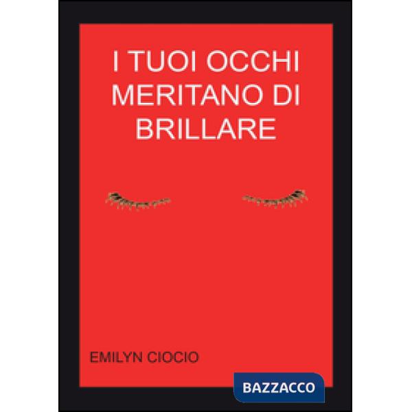 Tuoi occhi meritano di brillare (I)