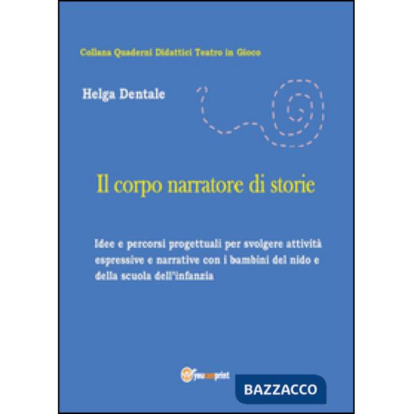 Corpo narratore di storie (Il)