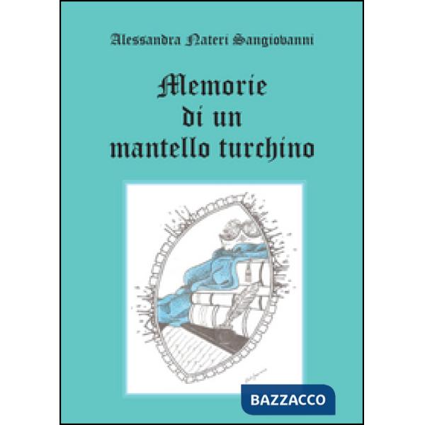 Memorie di un mantello turchino