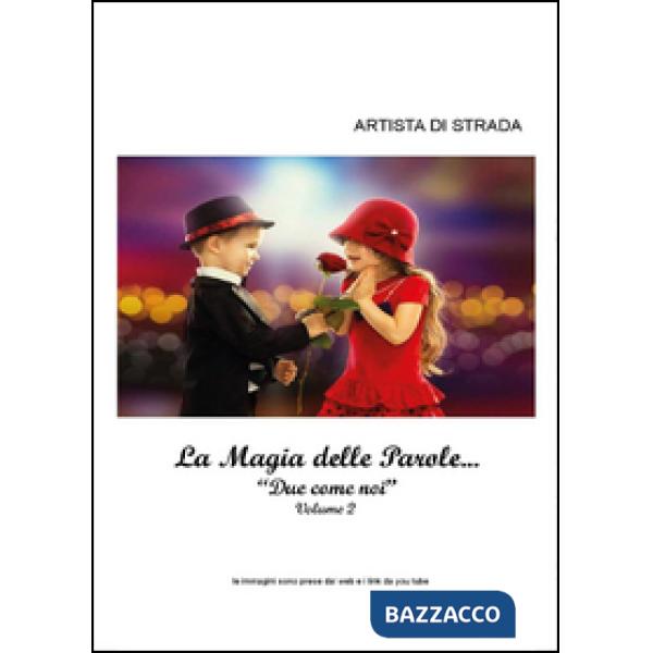 Magia delle parole... (La). Vol. 2: Due come noi.