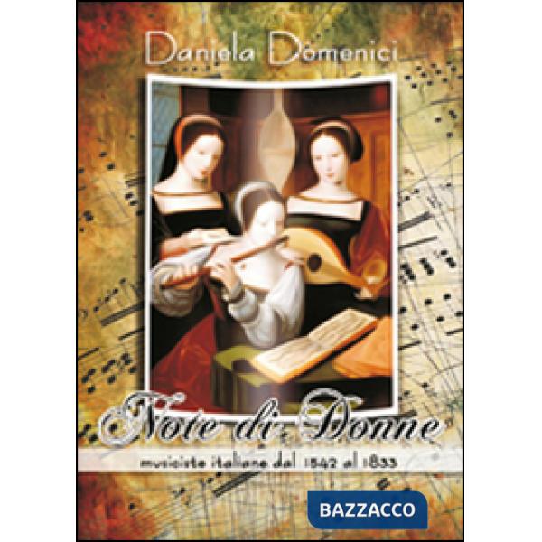 Note di donne. Musiciste italiane dal 1542 al 1833
