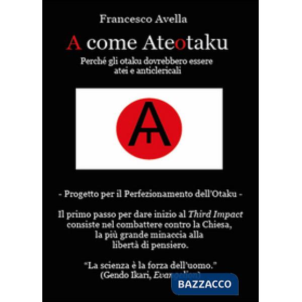 A come Ateotaku. Perché gli otaku dovrebbero essere atei e anticlericali