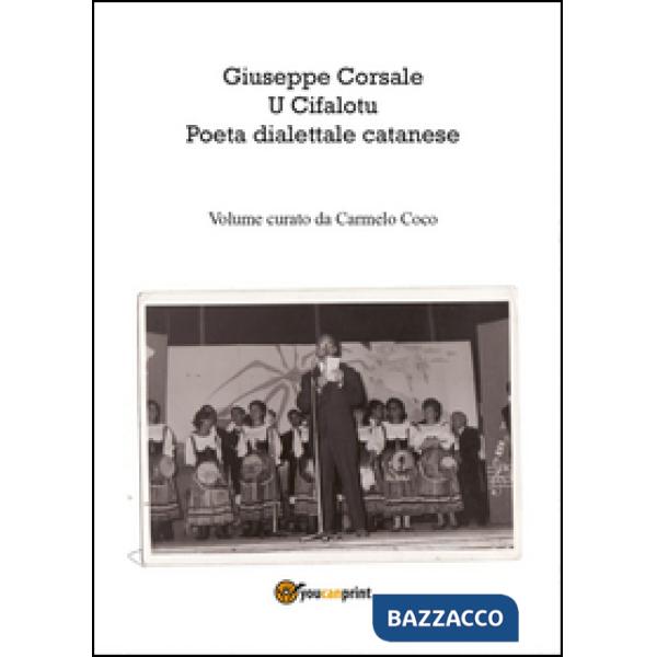 Giuseppe Corsale u cifalotu poeta dialettale catanese