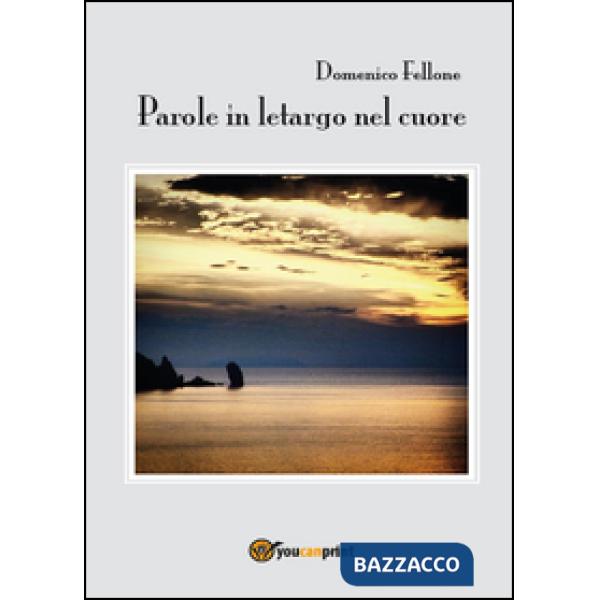 Parole in letargo nel cuore