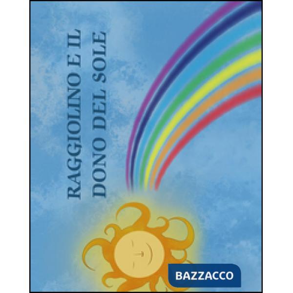 Raggiolino e il dono del sole