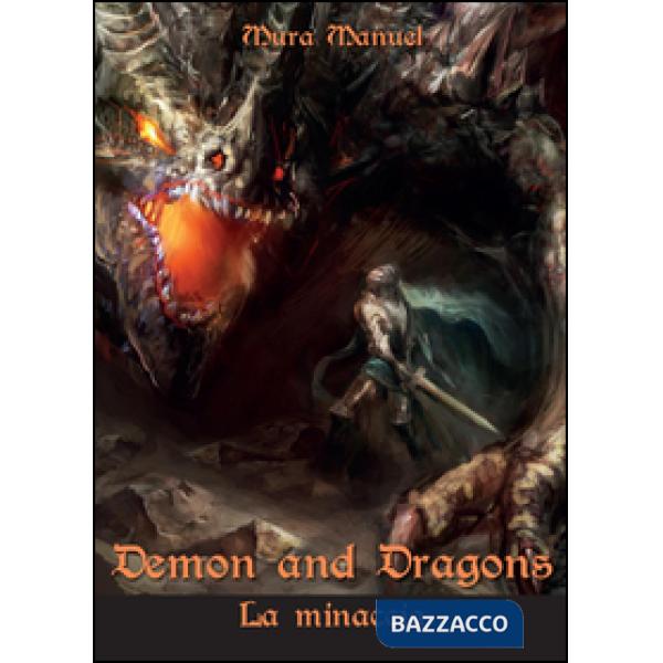 Minaccia. Demon and dragons (La)