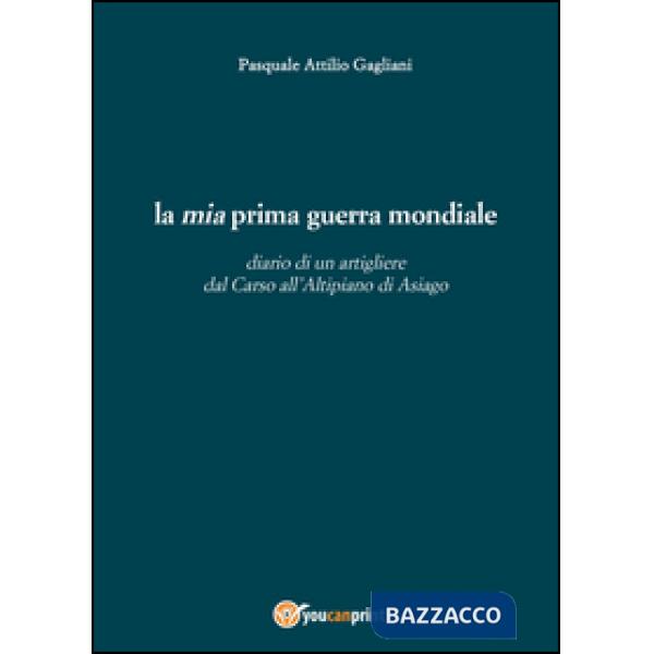 Mia prima guerra mondiale (La)