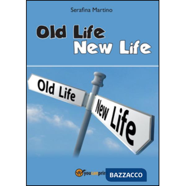 Old life, new life
