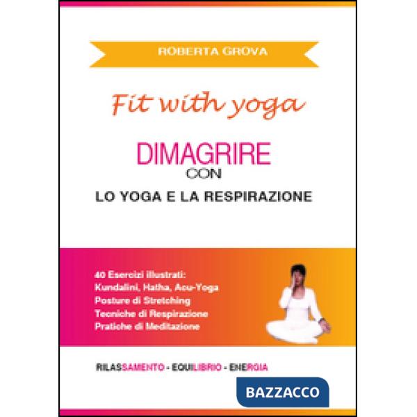 Dimagrire con lo yoga e la respirazione