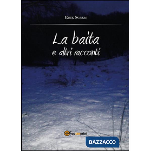 Baita e altri racconti (La)