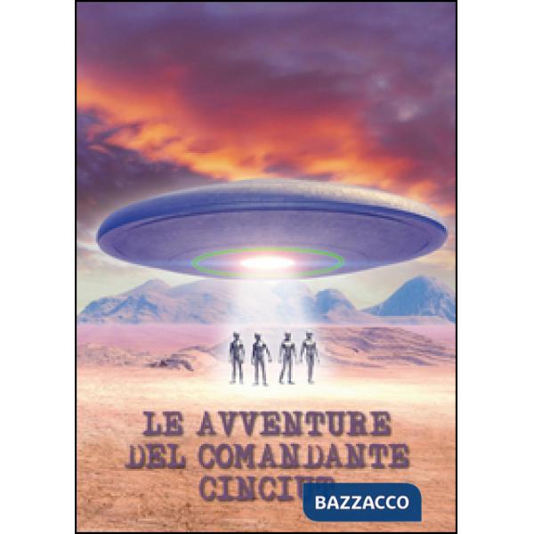 Avventure del Comandante Cinciut (Le)