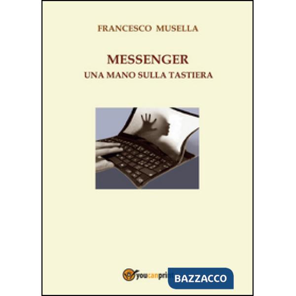 Messenger. Una mano sulla tastiera