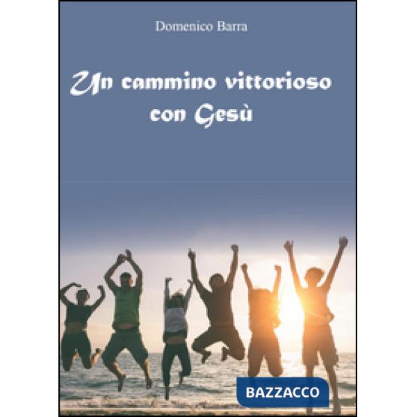 Cammino vittorioso con Gesù (Un)