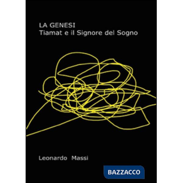 Genesi. Tiamat e il signore del sogno (La)