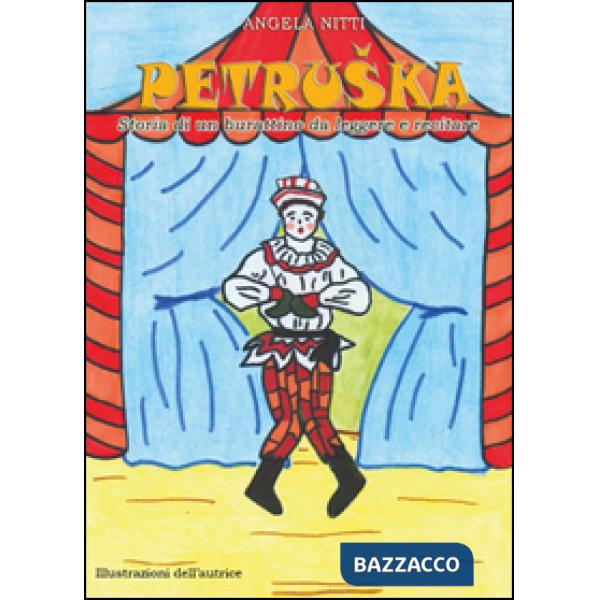 Petruska. Storia di un burattino da leggere e recitare