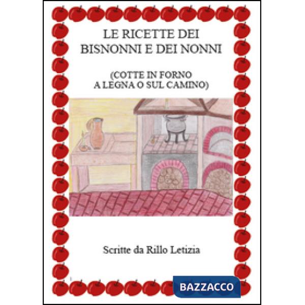 Ricette dei bisnonni e dei nonni (Le)