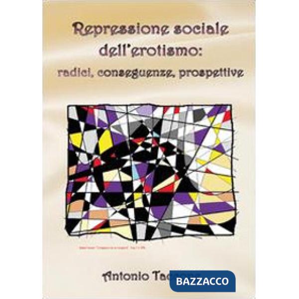 Repressione sociale dell'erotismo: radici, conseguenze, prospettive
