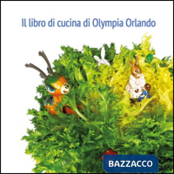 Libro di cucina di Olympia Orlando (Il)
