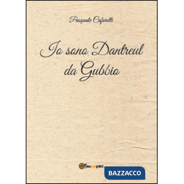 Io sono Dantreul da Gubbio