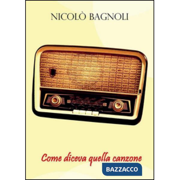 Come diceva quella canzone