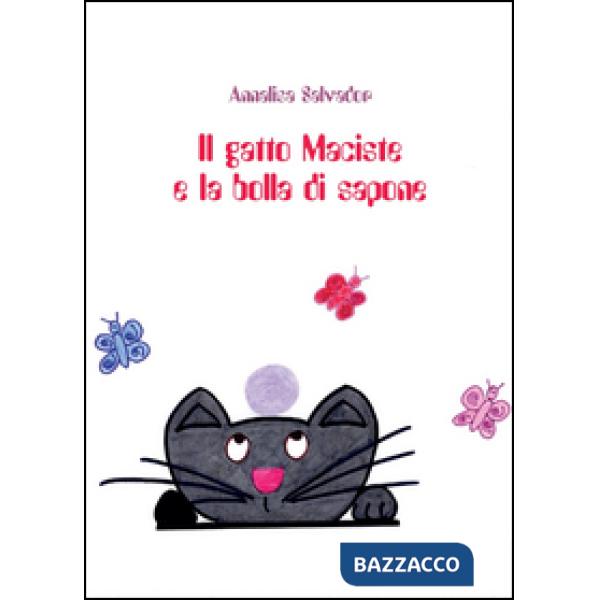 Gatto Maciste e la bolla di sapone (Il)