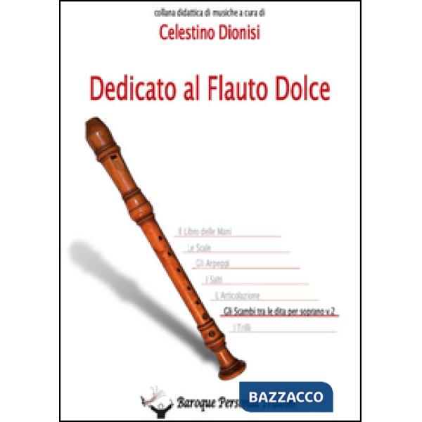 Dedicato al flauto dolce. Gli scambi tra le dita per soprano. Vol. 2