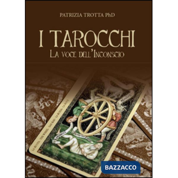 Tarocchi. La voce dell'inconscio (I)