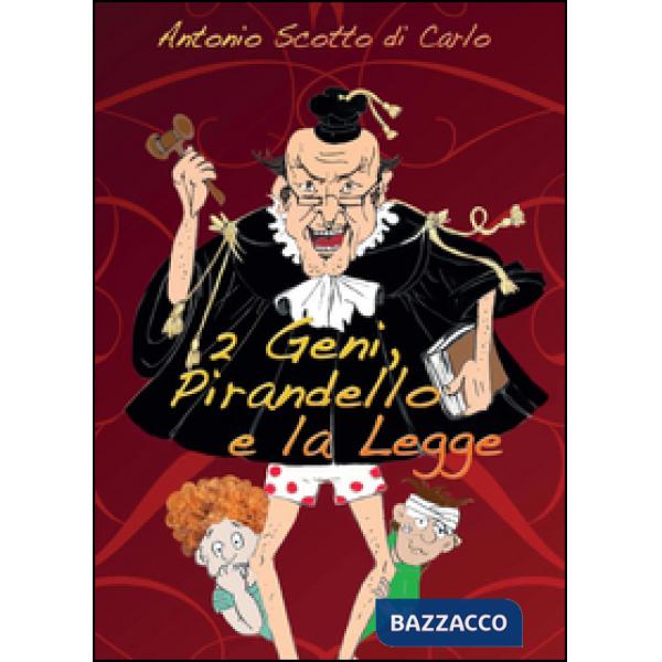 2 geni, Pirandello e la legge