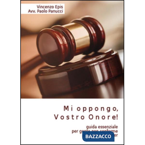 Mi oppongo, vostro onore!