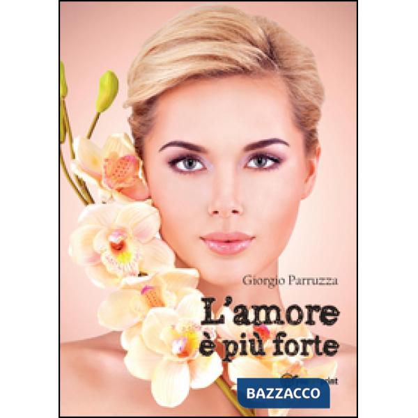 Amore è più forte (L')