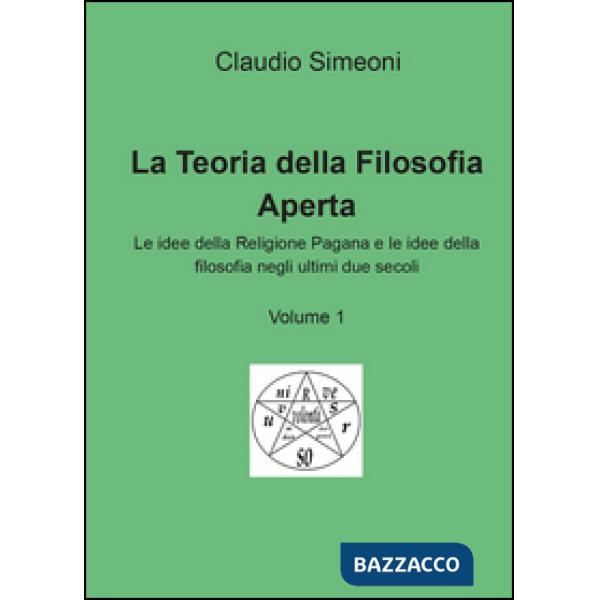 Teoria della filosofia aperta (La). Vol. 1