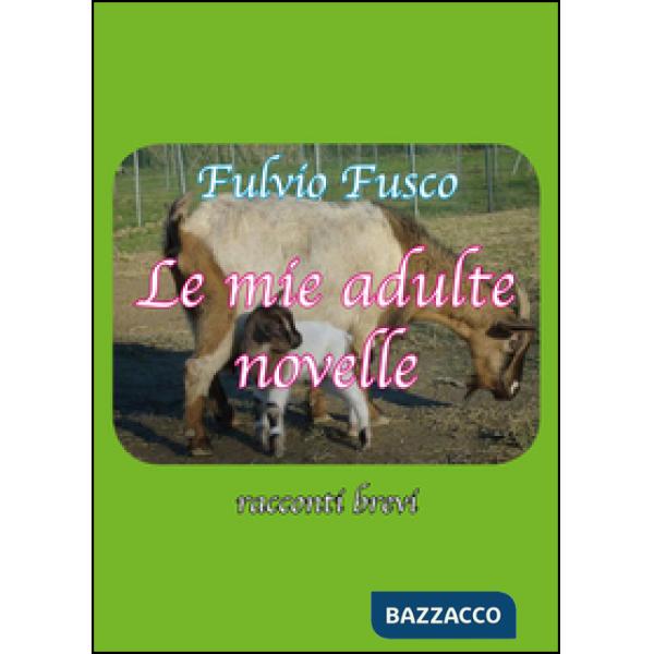 Mie adulte novelle (Le)