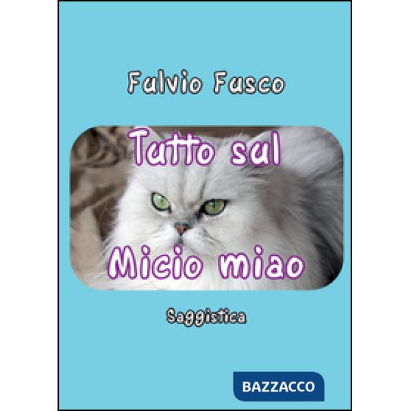 Tutto sul Micio miao