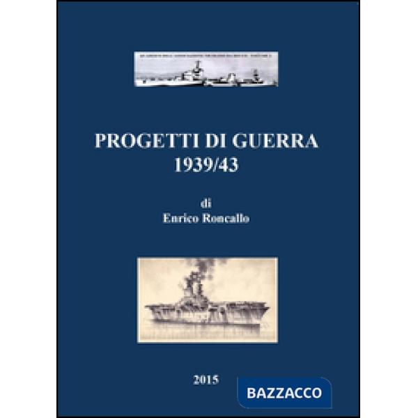 Progetti di guerra 1939/43
