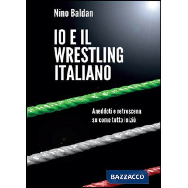 Io e il wrestling italiano