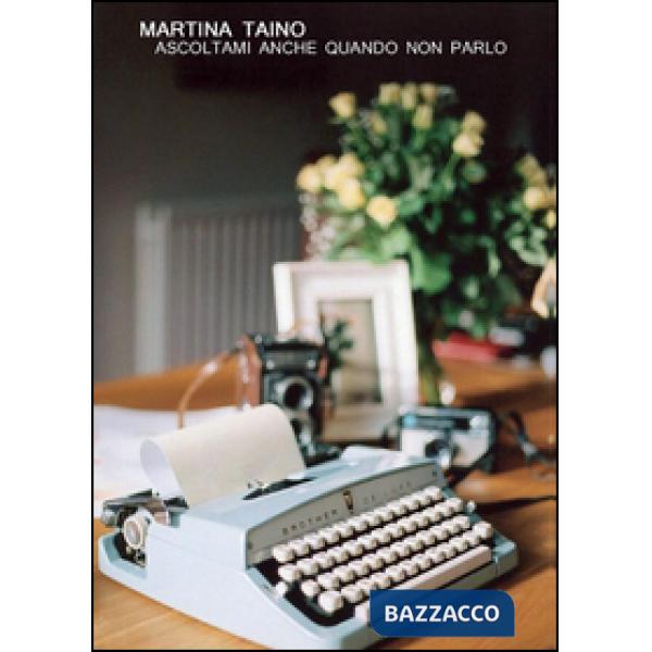 Ascoltami anche quando non parlo