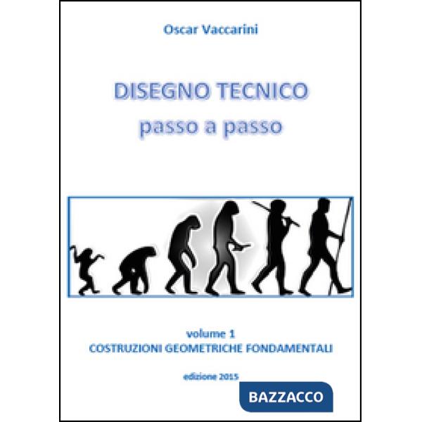 Disegno tecnico passo a passo. Vol. 1: Costruzioni geometriche fondamentali.