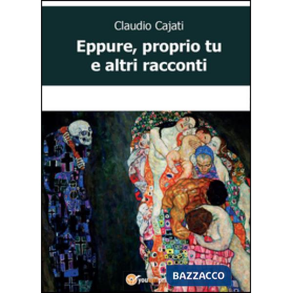 Eppure, proprio tu e altri racconti