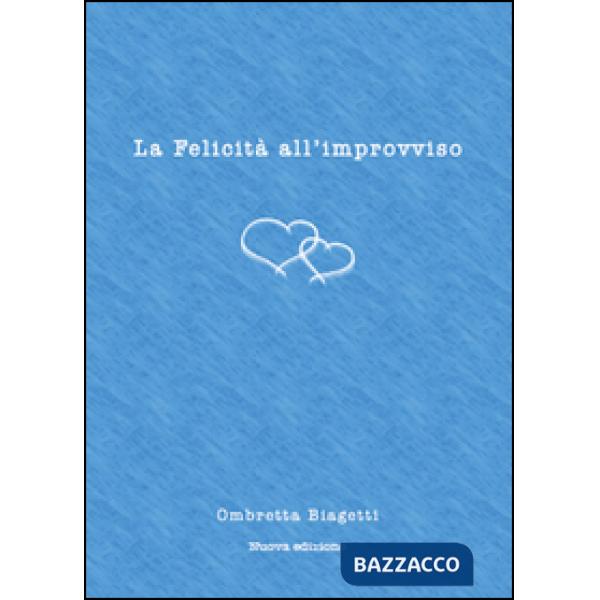 Felicità all'improvviso (La)