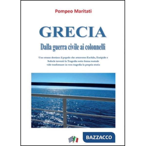 Grecia. Dalla guerra civile ai colonnelli