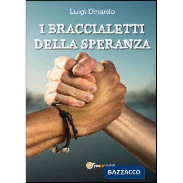 Braccialetti della speranza (I)