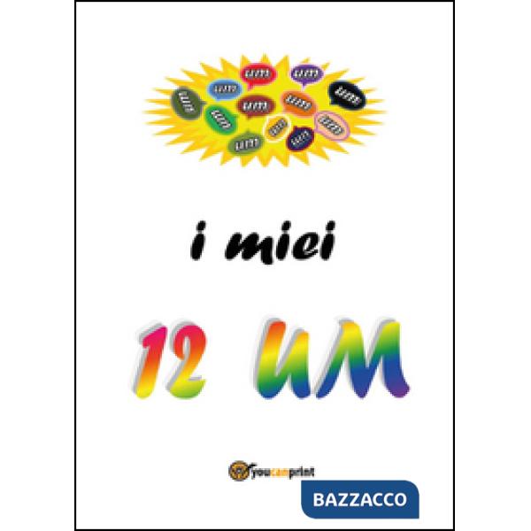 Miei 12 UM. Progetto di vita cristiana (I)