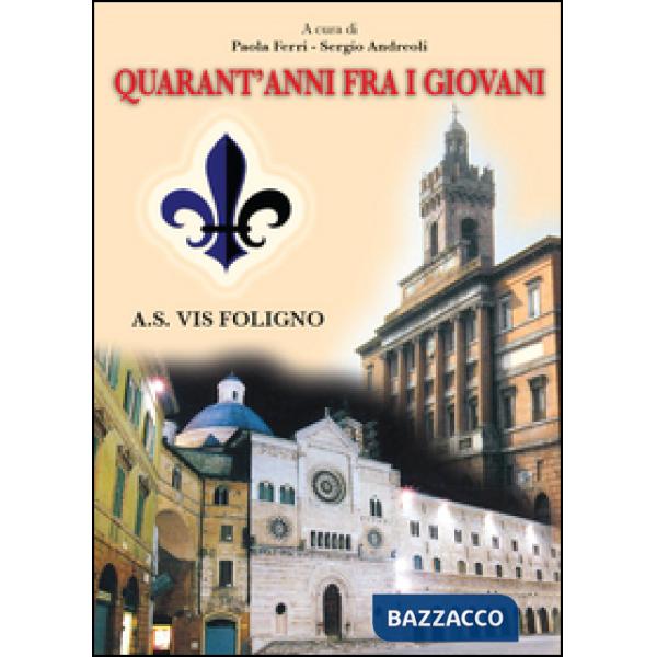 Quarant'anni fra i giovani