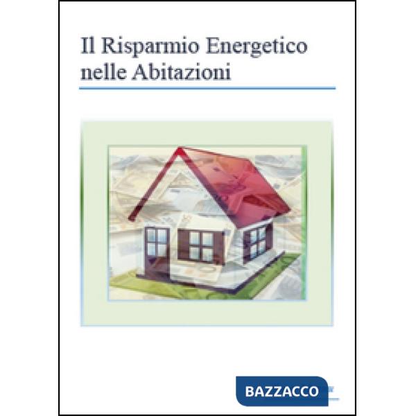 Risparmio energetico nelle abitazioni (Il)