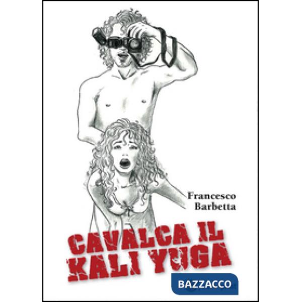 Cavalca il Kali Yuga