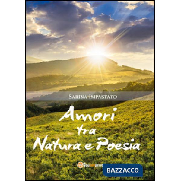 Amori tra natura e poesia