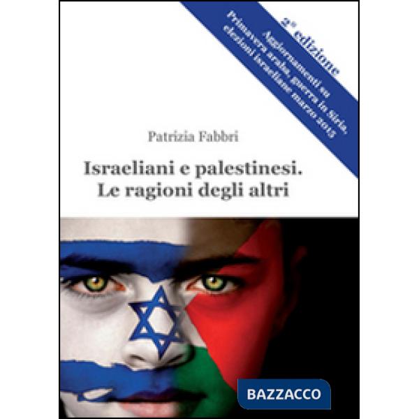 Israeliani e palestinesi. Le ragioni degli altri