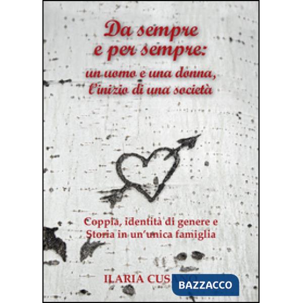 Da sempre e per sempre: un uomo e una donna, l'inizio di una società
